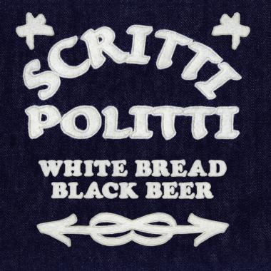 Scritti Politti -  White Bread Black Beer